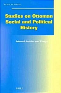 Studies on Ottoman Social and Political History: Selected Articles and Essays (Hardcover)