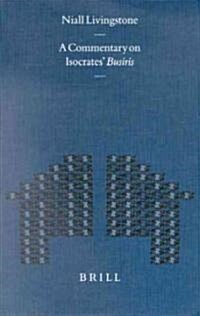 A Commentary on Isocrates Busiris (Hardcover)