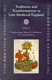 Traditions and Transformations in Late Medieval England (Hardcover)