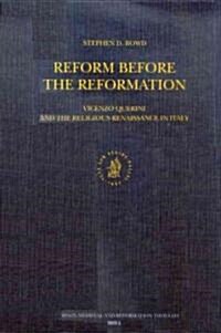 Reform Before the Reformation: Vincenzo Querini and the Religious Renaissance in Italy (Hardcover)