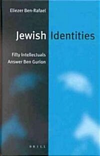 Jewish Identities: Fifty Intellectuals Answer Ben-Gurion (Hardcover)