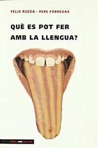 Que Es Pot Fer Amb La Llengua / What Can Be Done With Language (Paperback)