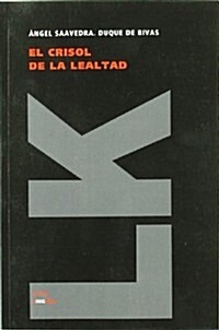 El Crisol de La Lealtad (Paperback)