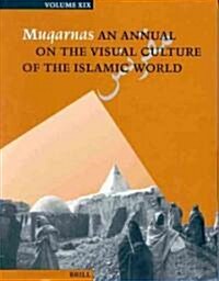 Muqarnas, Volume 19 (Hardcover)