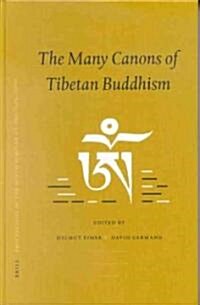 Proceedings of the Ninth Seminar of the Iats, 2000. Volume 10: The Many Canons of Tibetan Buddhism (Hardcover)