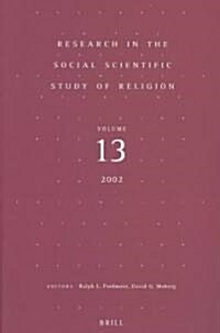 Research in the Social Scientific Study of Religion, Volume 13 (Paperback)