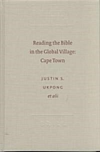 Reading the Bible in the Global Village: Cape Town (Hardcover)