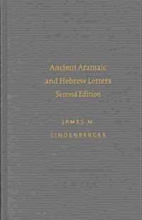 Ancient Aramaic and Hebrew Letters, Second Edition (Hardcover)