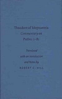 Theodore of Mopsuestia: Commentary on Psalms 1-81 (Hardcover)