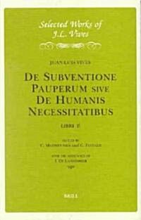 de Subventione Pauperum Sive de Humanis Necessitatibus (Hardcover)