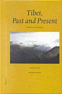 Proceedings of the Ninth Seminar of the Iats, 2000. Volume 1: Tibet, Past and Present: Tibetan Studies I (Hardcover)