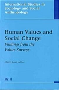 Human Values and Social Change: Findings from the Values Surveys (Paperback)