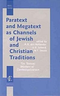 Paratext and Megatext as Channels of Jewish and Christian Traditions: The Textual Markers of Contextualization (Hardcover)