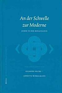 An der Schwelle Zur Moderne: Juden In der Renaissance (Hardcover)