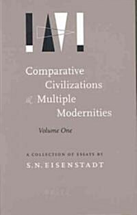 Comparative Civilizations and Multiple Modernities: A Collection of Essays (Hardcover)