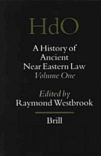 A History of Ancient Near Eastern Law (2 Vols): Volumes 1 and 2 (Hardcover)
