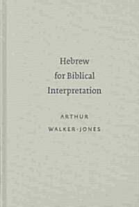 Hebrew for Biblical Interpretation: (Hardcover)