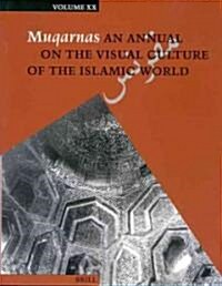 Muqarnas, Volume 20 (Hardcover)