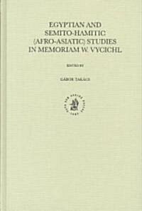 Egyptian and Semito-Hamitic (Afro-Asiatic) Studies in Memoriam Werner Vycichl (Hardcover)