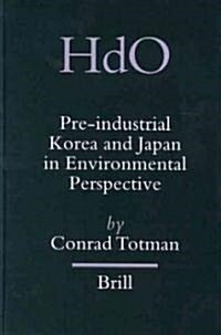 Pre-Industrial Korea and Japan in Environmental Perspective (Hardcover)