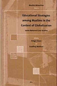 Educational Strategies Among Muslims in the Context of Globalization: Some National Case Studies (Hardcover)