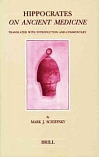 Hippocrates on Ancient Medicine: Translated with Introduction and Commentary (Hardcover)