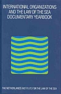 International Organizations and the Law of the Sea 2001: Documentary Yearbook (Hardcover)