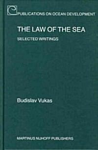 The Law of the Sea: Selected Writings (Hardcover)