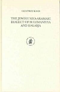 The Jewish Neo-Aramaic Dialect of Sulemaniyya and Ḥalabja (Hardcover)