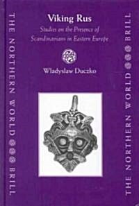 Viking Rus: Studies on the Presence of Scandinavians in Eastern Europe (Hardcover)