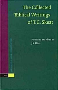 The Collected Biblical Writings of T.C. Skeat (Hardcover)