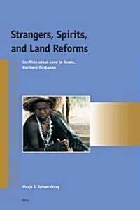 Strangers, Spirits, and Land Reforms: Conflicts about Land in Dande, Northern Zimbabwe (Paperback)
