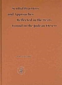 Scribal Practices and Approaches Reflected in the Texts Found in the Judean Desert (Hardcover)