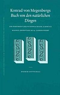 Konrad Von Megenbergs Buch Von Den Nat?lichen Dingen: Ein Dokument Deutschsprachiger Albertus Magnus-Rezeption Im 14. Jahrhundert (Hardcover)