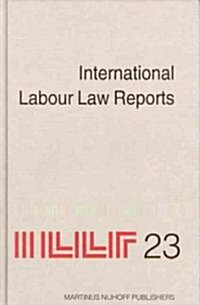 International Labour Law Reports, Volume 23 (Hardcover)