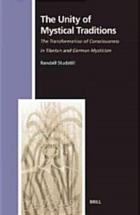 The Unity Of Mystical Traditions: The Transformation Of Consciousness In Tibetan And German Mysticism (Paperback)