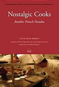 Nostalgic Cooks: Another French Paradox (Paperback)
