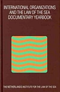 International Organizations and the Law of the Sea 2002: Documentary Yearbook (Hardcover)