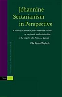 Johannine Sectarianism in Perspective: A Sociological, Historical, and Comparative Analysis of Temple and Social Relationships in the Gospel of John, (Hardcover)