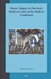 Simon Magus in Patristic, Medieval and Early Modern Traditions (Hardcover)