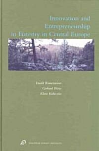 Innovation And Entrepreneurship in Forestry in Central Europe (Hardcover)