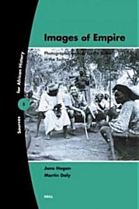 Images of Empire: Photographic Sources for the British in the Sudan (Paperback)