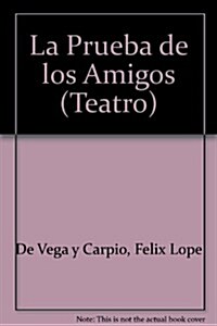 La Prueba de Los Amigos (Paperback)