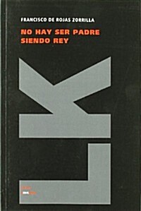 No Hay Ser Padre Siendo Rey (Paperback)