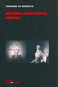 Historia Eclesi?tica Indiana (Paperback)