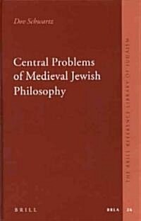 Central Problems of Medieval Jewish Philosophy (Hardcover)