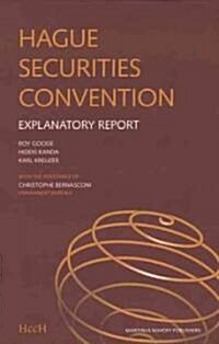 Hague Securities Convention: Explanatory Report (Hardcover)