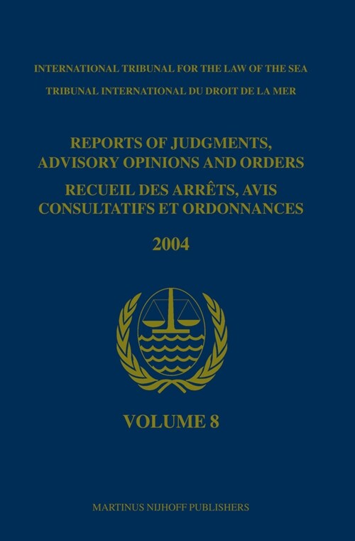 Reports of Judgments, Advisory Opinions and Orders / Recueil Des Arr?s, Avis Consultatifs Et Ordonnances, Volume 8 (2004) (Hardcover, 2004)