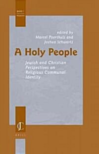 A Holy People: Jewish and Christian Perspectives on Religious Communal Identity (Hardcover)