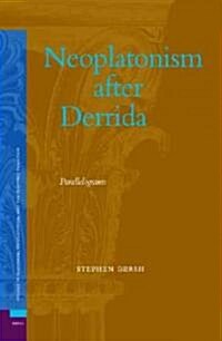 Neoplatonism After Derrida: Parallelograms (Hardcover)